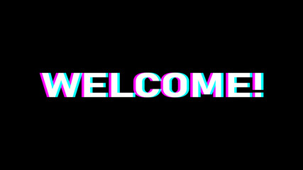 Welcome Greeting Screen Sign or Icon with Glitch Effect and an Aspect Ratio of 16:9. Vector Image.