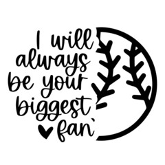 i will always be your biggest fan logo inspirational quotes typography lettering design