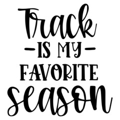 track is my favorite season background inspirational quotes typography lettering design