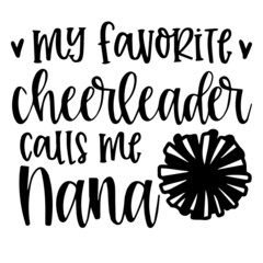 my favorite player calls me nana background inspirational quotes typography lettering design