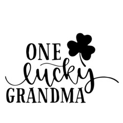 one lucky grandma background inspirational quotes typography lettering design