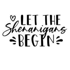 let the shenanigans begin background inspirational quotes typography lettering design