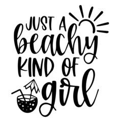 just a beachy kind of girl logo inspirational quotes typography lettering design