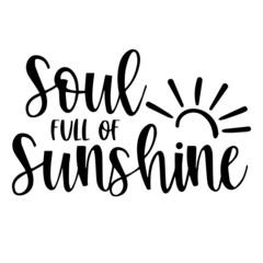 soul full of sunshine background inspirational quotes typography lettering design