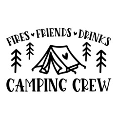 fires friends srinks camping crew logo inspirational quotes typography lettering design