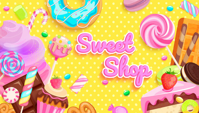 Sweet shop welcome banner. Inviting poster with sweets-candy, chocolate,cotton candy,donut,macaroon and lollypop,marshmallow,marmalade.Template for confectionery,candyshops.Dessert on birthday.Vector