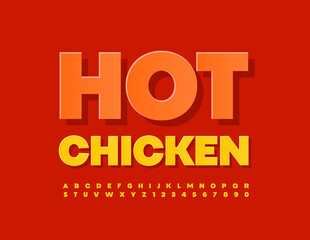 Vector bright sign Hot Chicken. Yellow modern Alphabet Letters and Numbers set. Sticker style Font