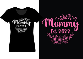 Mommy est 2022 typography women tee, Mommy floral shirt design