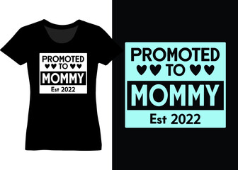 Mommy est 2022 design for shirt, poster, mug