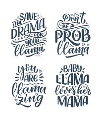Set with funny hand drawn lettering quotes about llama. Cool phrases for print and poster design. Inspirational kids slogans. Greeting card template. Vector