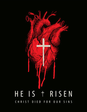 Easter greeting card or banner with the words He is risen, Christ died for our sins. Vector illustration of hand-drawn bloody human heart with religious cross, red stains and drips on black background