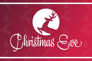 Christmas Eve. Holiday concept. Template for background, banner, card, poster with text inscription. Vector EPS10 illustration.