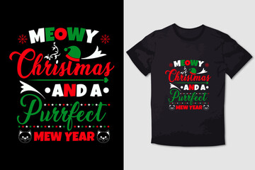 CHRISTMAS T-SHIRT  MEOWY CHRISTMAS AND A PURRFECT MEW YEAR