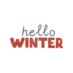 Fototapeta premium Vector colorful hand drawn lettering - Hello Winter. Emblems for invitation, greeting card, t-shirt, prints and posters