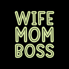 wife mom boss typography t-shirt design