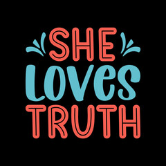 she loves truth typography lettering 