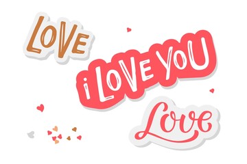 Love sticker collection, handwritten lettering. St. Valentine's Day or Wedding or birthday decorative elements. Romantic illustrations set on white background. Love day vector cliparts.