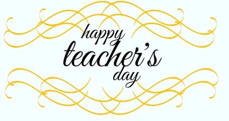 Vector image of happy teacher's day text and design against white background, copy space