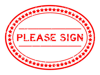 Grunge red please sign word oval rubber seal stamp on white background