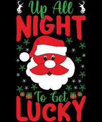 Christmas T-shirt design Up all Night to get Lucky

Up all Night to get Lucky typography vector t-shirt design. Vector typography t-shirt design in black background.