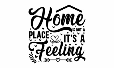 Home is not a place it's a feeling, Wording design, lettering, Three pieces scandinavian minimalist poster design, Motivational, inspirational life quotes, Wall art, artwork, poster design