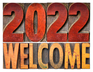 2022 welcome - isolated word abstract in vintage letterpress wood type, greeting card