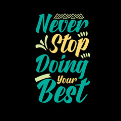 typography t-shirt design,typography design,typography lettering,motivational quote