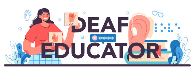 Deaf educator typographic header. Disabled people education. Specialist teaching