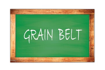 GRAIN  BELT text written on green school board.