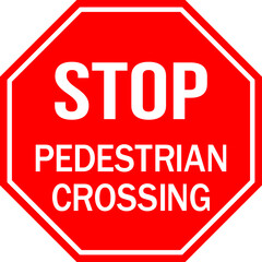 STOP No pedestrian crossing sign. Red octagonal background. Safety signs and symbols.