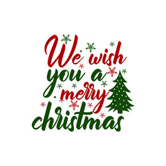 Fototapeta premium We Wish You A Merry Christmas Shirt Christmas T-shirt shirt for Christmas cookie, tree shirt print template
