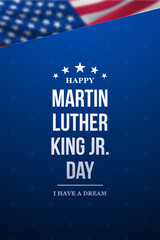 Martin Luther King Jr. Day banner. Design with inspirational Martin Luther King's quote. American flag background. MLK poster, vertical banner, social media.