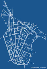 Detailed technical drawing navigation urban street roads map on blue background of the quarter Plainpalais District of the Swiss regional capital city of Geneva, Switzerland