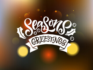 Hand sketched Seasons Greetings card, badge, icon typography. Lettering Seasons Greetings for Christmas, New Year greeting card, invitation template, banner, poster. Vector EPS10
