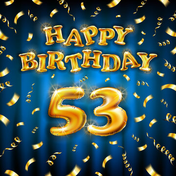 Golden number fifty three years metallic balloon. Happy Birthday message made of golden inflatable balloon. 53 number etters on blue background. fly gold ribbons with confetti. vector illustration