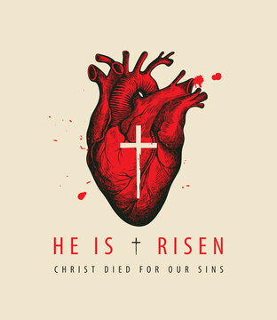 Easter greeting card or banner with the words He is risen, Christ died for our sins. Vector illustration of hand-drawn bloody human heart with religious cross and red drops on an old paper background