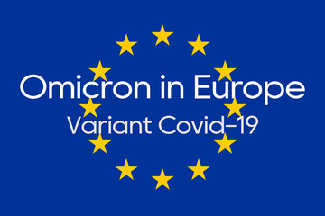 Flag of Europe with inscription Omicron variant Covid-19