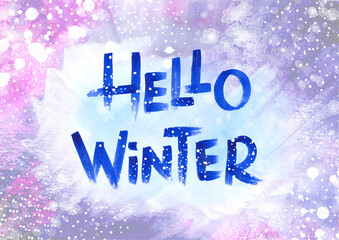 Hand drawn lettering winter phrase on snow Background. hello Winter - inscription calligraphy Watercolor text with typography design on violet and blue blot on Backdrop