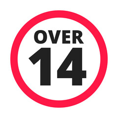 Over 14 years old plus forbidden round icon sign vector illustration. 14 plus only or older persons adult content rating isolated on white background.