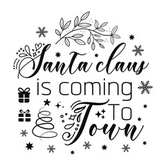 happy holiday,christmas design,santa claus is coming to town
