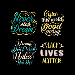 typography lettering quote for t-shirt design