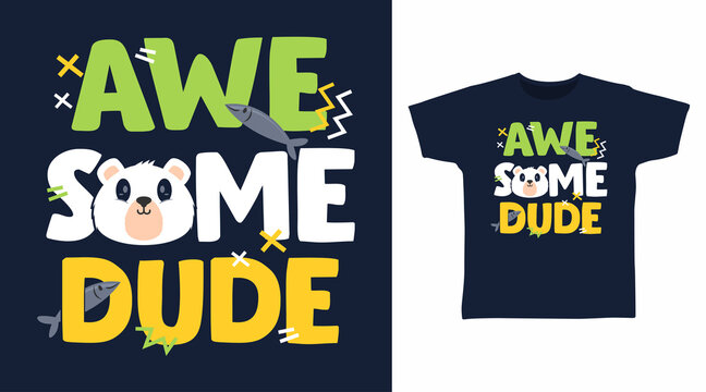 awesome dude typography tees design concept
