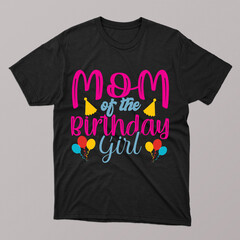 Mom of the birthday t-shirt design