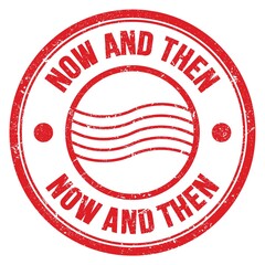 NOW AND THEN text written on red round postal stamp sign