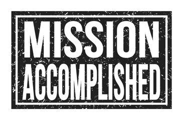 MISSION ACCOMPLISHED, words on black rectangle stamp sign