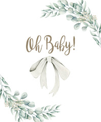 Watercolor illustration card oh baby with eucalyptus frame and bow. Isolated on white background. Hand drawn clipart. Perfect for card, postcard, tags, invitation, printing, wrapping.