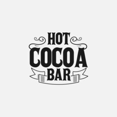 Hot Cocoa Bar lettering, chocolate quote for print, poster, t-shirt and much more