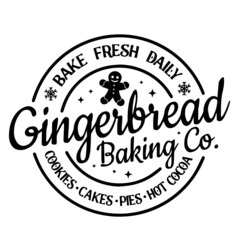 bake fresh daily gingerbread baking cookies cakes pies hot cocoa logo inspirational quotes typography lettering design