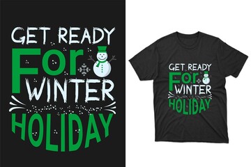 Get ready for Winter holiday T-Shirt design, Holiday t-shirt, winter T-Shirt vector