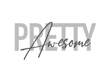 Modern, simple, minimal typographic design of a saying 